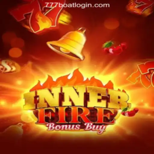 InnerFireBonusBuy and 777boat.Com GAME: A Journey into Next-Level Gaming